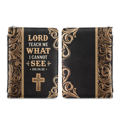 Lord Teach Me What I Cannot See Job 34 32 Personalized Bible Cover - Christian Bible Covers For Women