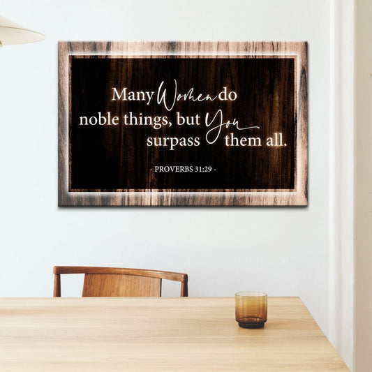 Many Women Do Noble Things Proverbs 3129 Wall Art Canvas