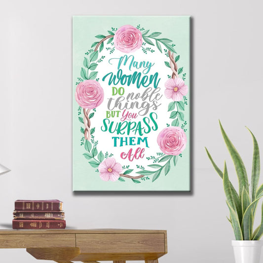 Many Women Do Noble Things Proverbs 3129 Wall Art Canvas Print