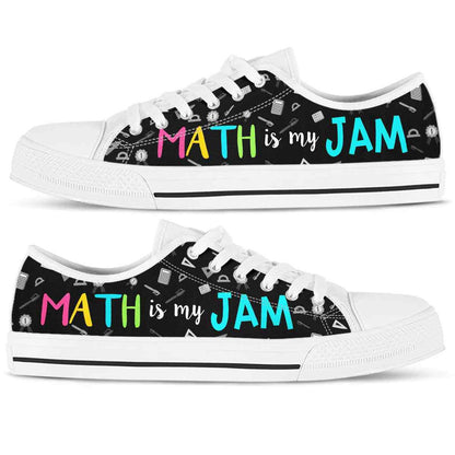 Math Teacher Math Is My Jam Low Top Shoes, Teacher Shoes, Low Top Sneakers