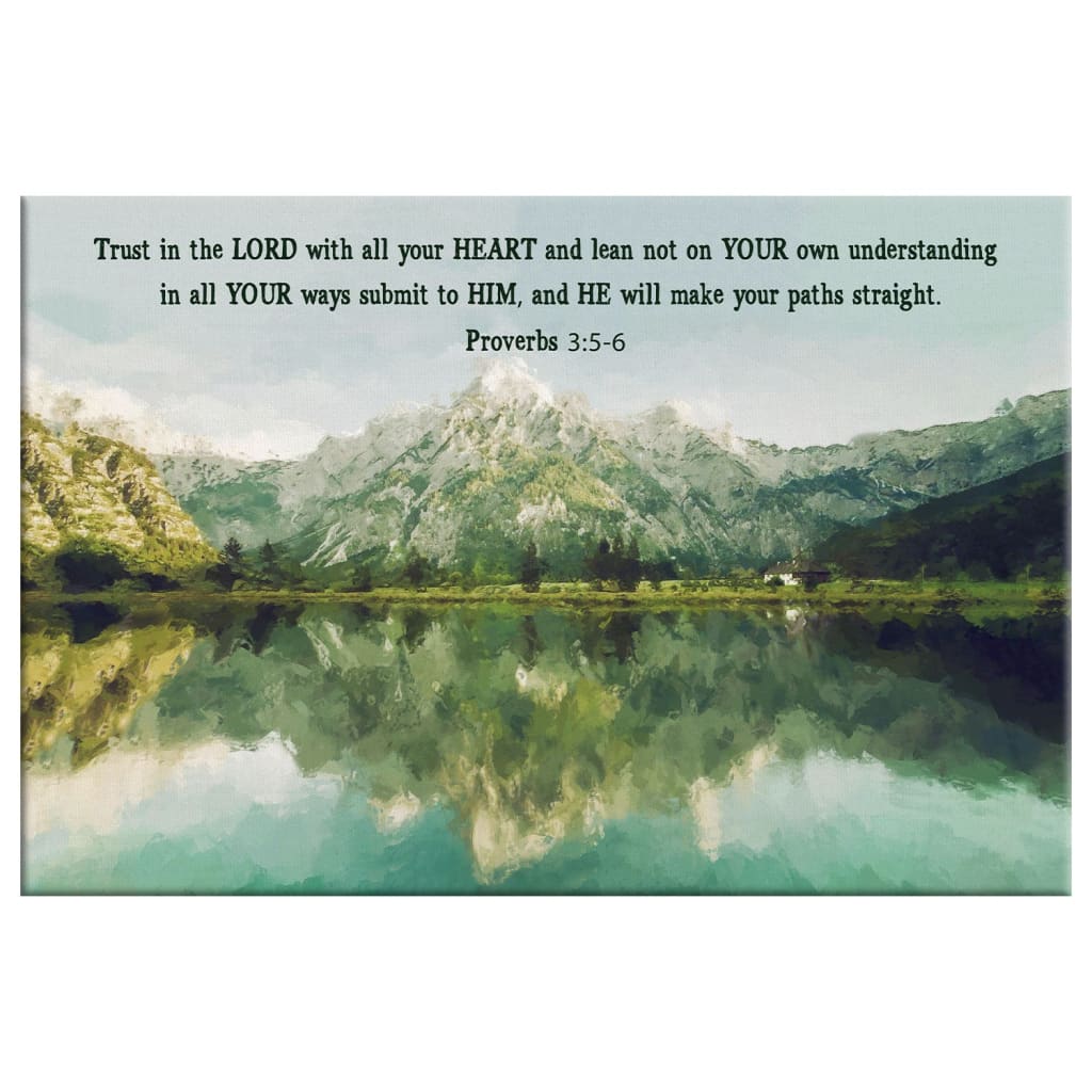 Mountain Lake Proverbs 35-6 Trust In The Lord With All Your Heart, Christian Wall Art Canvas