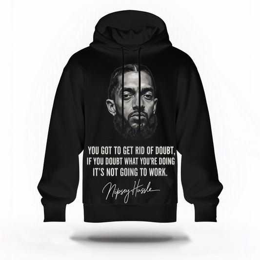 Nipsey Hussle Quote Hoodie Motivational Streetwear Style, Rapper 3D Hoodie, Rap Legends Hoodie