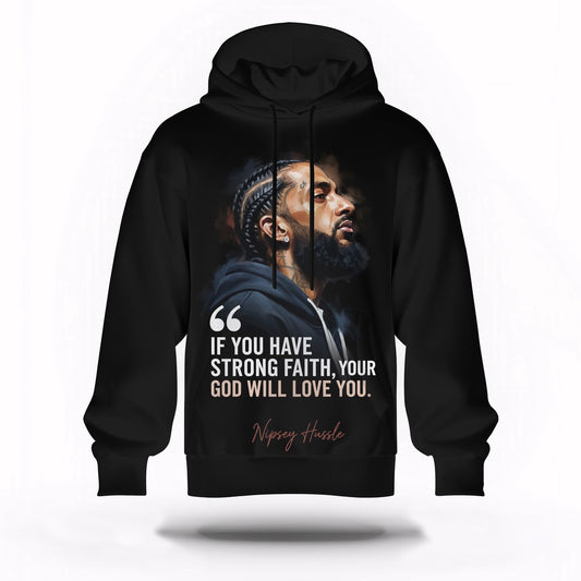 Nipsey Hussle Strong Faith Hoodie Inspirational Streetwear, Rapper 3D Hoodie, Rap Legends Hoodie