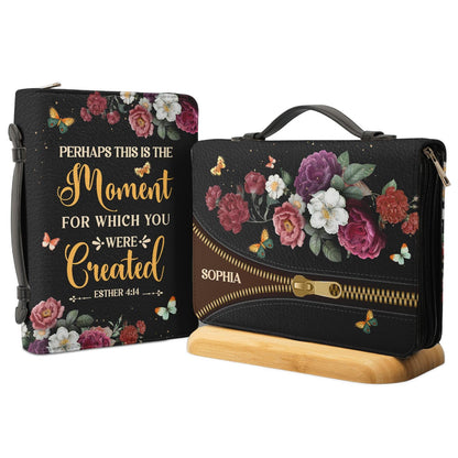 Perhaps This Is The Moment For Which You Were Created Esther 4 14 Personalized Bible Cover
