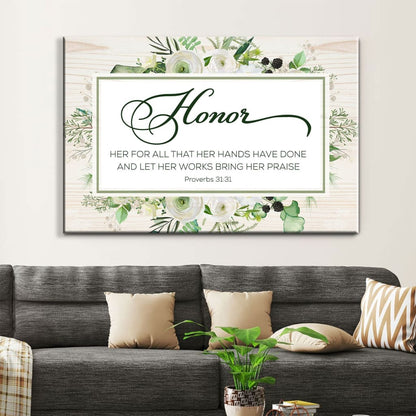 Proverbs 3131 Honor Her For All That Her Hands Have Done Wall Art Canvas