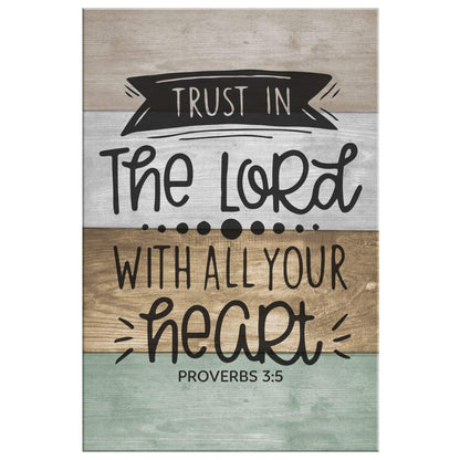 Proverbs 35 Trust In The Lord With All Your Heart Canvas Print,Scripture Wall Art