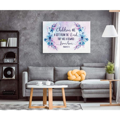 Psalm 1273 Children Are A Gift From The Lord Wall Art Canvas