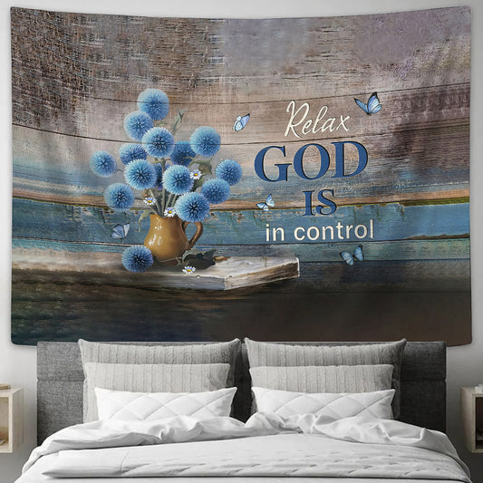 Relax God Is In Control Blue Flowers Tapestry - Christian Tapestry Wall Hanging