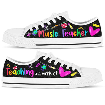School Music Teacher Teaching Is A Work Of Heart Low Top Shoes, Teacher Shoes, Low Top Sneakers