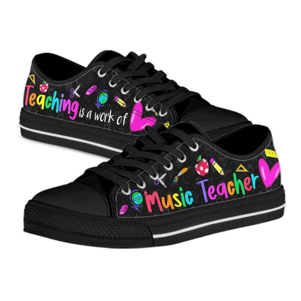 School Music Teacher Teaching Is A Work Of Heart Low Top Shoes, Teacher Shoes, Low Top Sneakers