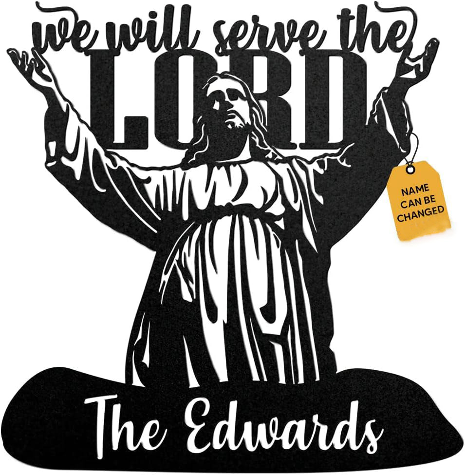 Serve The Lord Personalized Metal Signs - Custom Metal Art - Metal Signs For Outdoors