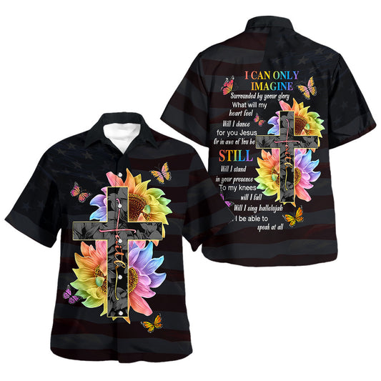 Sunflower I Can Only Imagine Hawaiian Shirt For Men And Women - Christian Summer Shirt