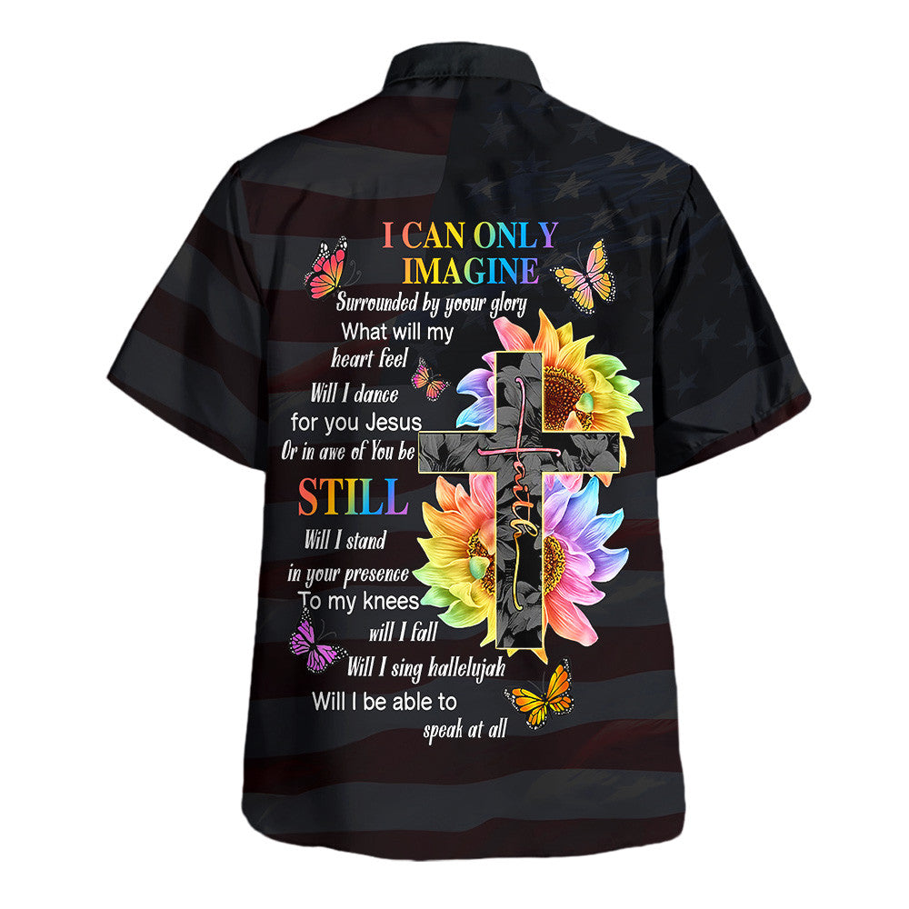 Sunflower I Can Only Imagine Hawaiian Shirt For Men And Women - Christian Summer Shirt