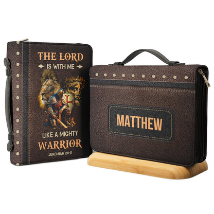 The Lord Is With Me Like A Mighty Warrior Jeremiah 20 11 Personalized Bible Cover - Christian Bible Covers For Women