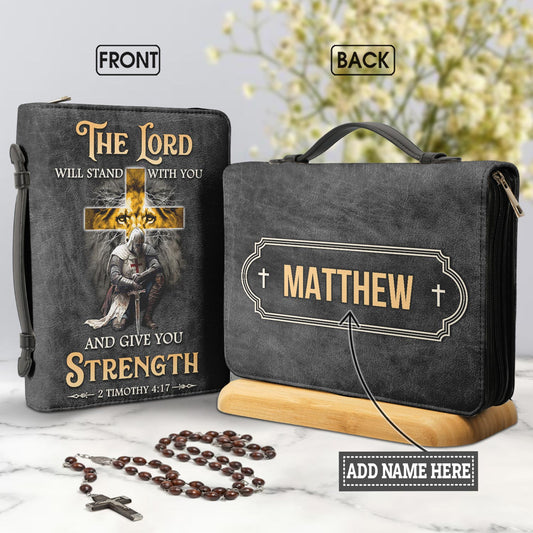 The Lord Will Stand With You And Give You Strength 2 Tim 4 17 Personalized Bible Cover - Christian Bible Covers For Women