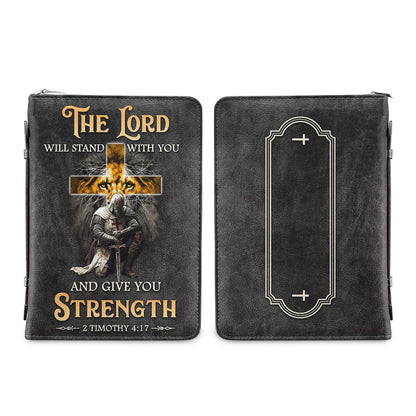 The Lord Will Stand With You And Give You Strength 2 Tim 4 17 Personalized Bible Cover - Christian Bible Covers For Women