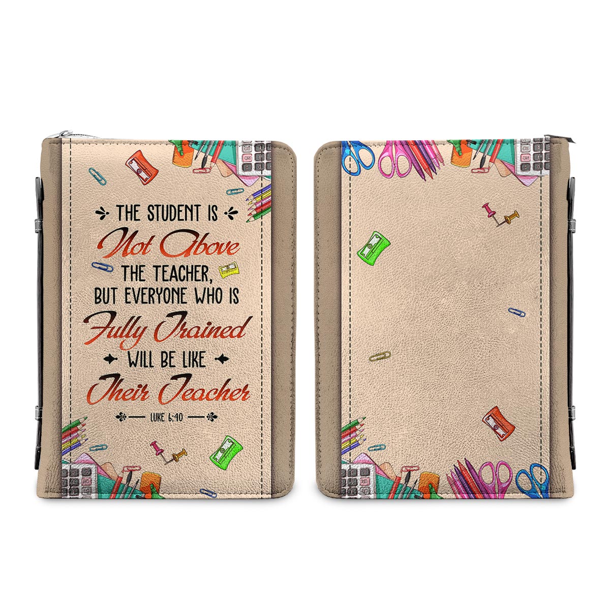 The Student Is Not Above The Teacher Luke 640 Personalized Bible Cover - Christian Bible Covers For Women