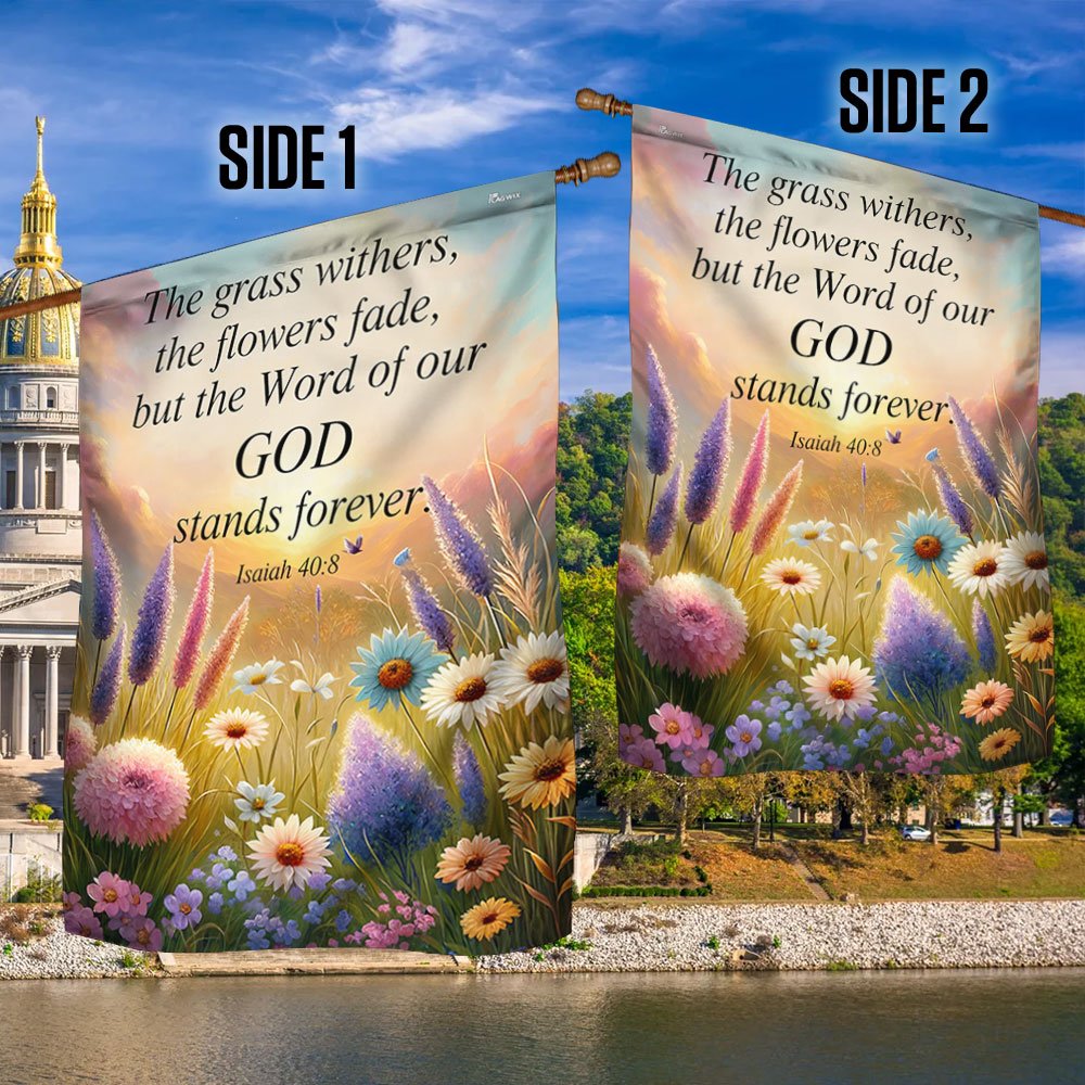 The Word Of Our God Stands Forever Flower Christian Jesus Garden House Flag - Religious House Flags