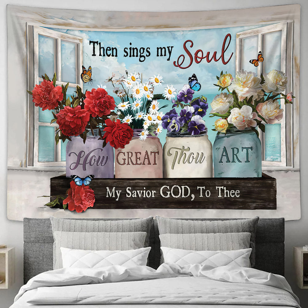Then Sings My Soul My Savior God To Thee Flowers Window Frame Tapestry - Bible Verse Tapestry