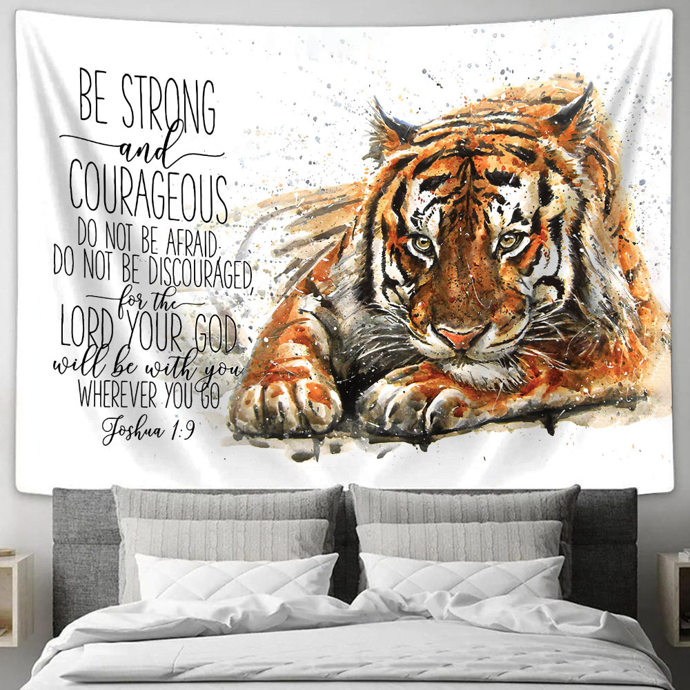 Tiger - Be Strong And Courageous Tapestry - Christian Wall Tapestries