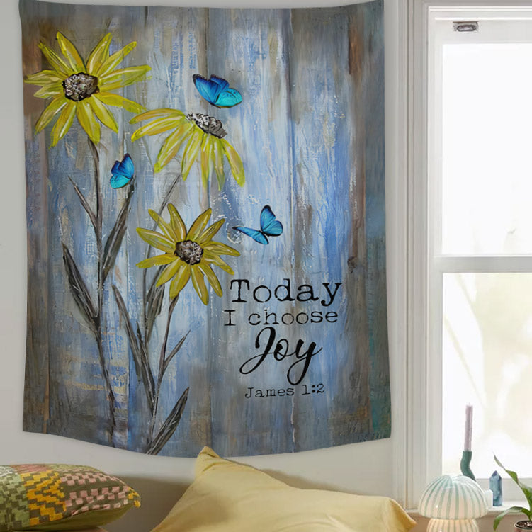 Today I Choose Joy Flower Tapestry - Christian Tapestry - Bible Verse Tapestry