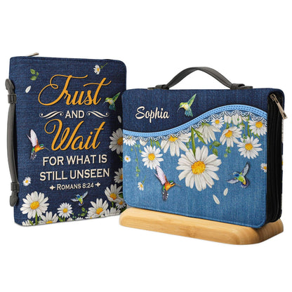 Trust And Wait For What Is Still Unseen Romans 8 24 Personalized Bible Cover - Christian Bible Covers For Women