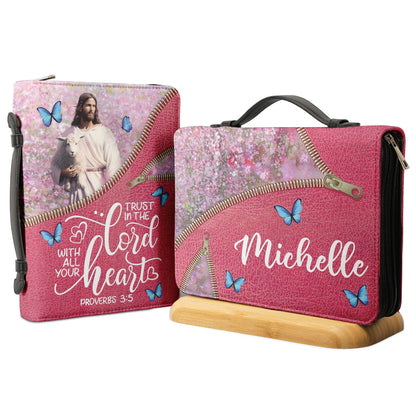 Trust In The Lord Proverbs 3 5 Butterfly Zipper Style Personalized Bible Cover - Christian Bible Covers For Women