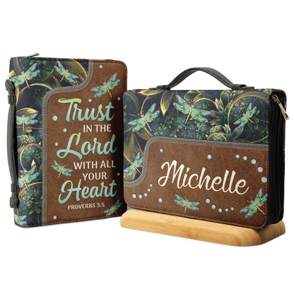 Trust In The Lord Proverbs 3 5 Dragonfly Zipper Style Personalized Bible Cover - Christian Bible Covers For Women