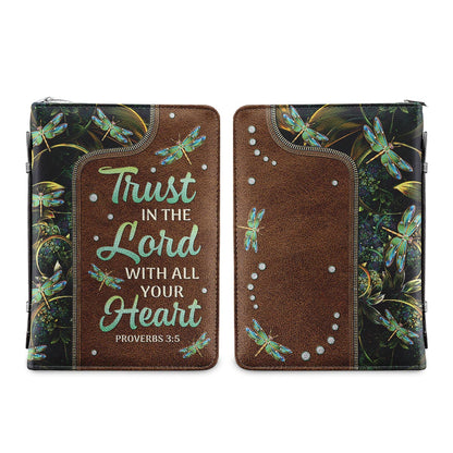 Trust In The Lord Proverbs 3 5 Dragonfly Zipper Style Personalized Bible Cover - Christian Bible Covers For Women