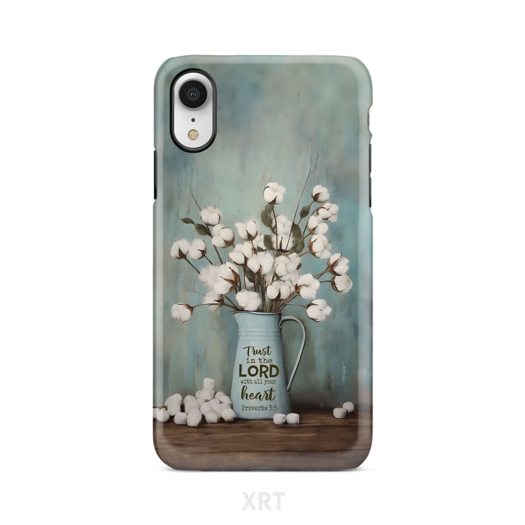 Trust In The Lord With All Your Heart Cotton Flowers In Vase Phone Case - Christian Gifts for Women