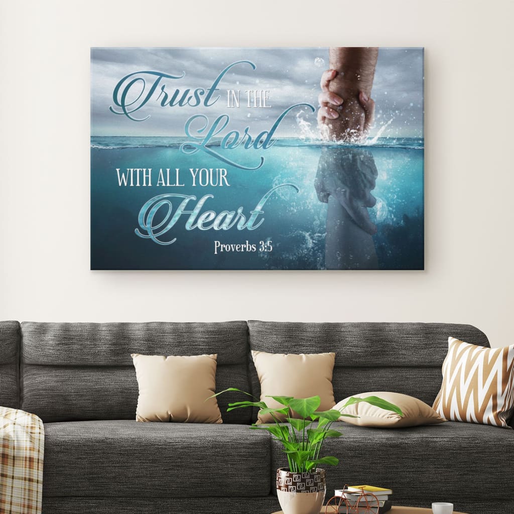 Trust In The Lord With All Your Heart Proverbs 35 Canvas Print  Bible Verse Wall Art