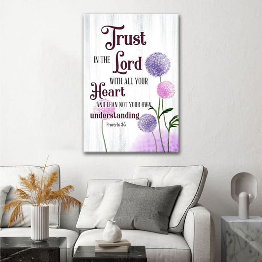 Trust In The Lord With All Your Heart Proverbs 35, Dandelions Flowers, Wall Art Canvas