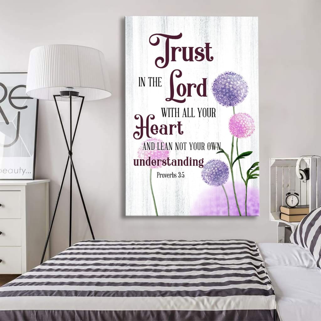 Trust In The Lord With All Your Heart Proverbs 35, Dandelions Flowers, Wall Art Canvas
