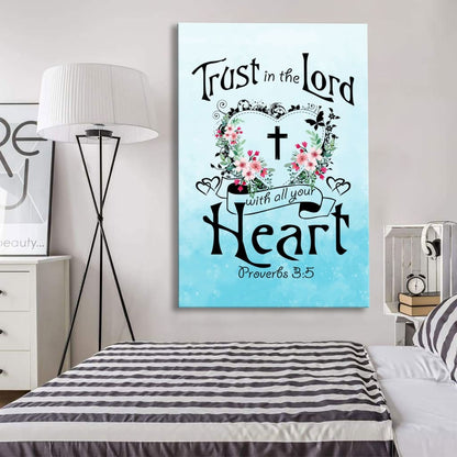 Trust In The Lord With All Your Heart Proverbs 35 Wall Art Canvas