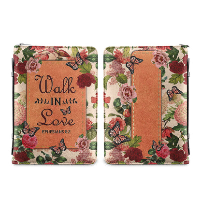 Walk In Love Ephesians 5 2 Personalized Bible Cover - Inspirational Bible Covers For Women