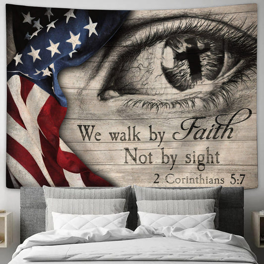 We Walk By Faith Not By Sight Tapestry - Bible Verse Tapestry