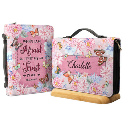 When I Am Afraid I Put My Trust In You Psalm 56 3 Butterfly Flower Personalized Bible Cover - Pastor's Bible Covers