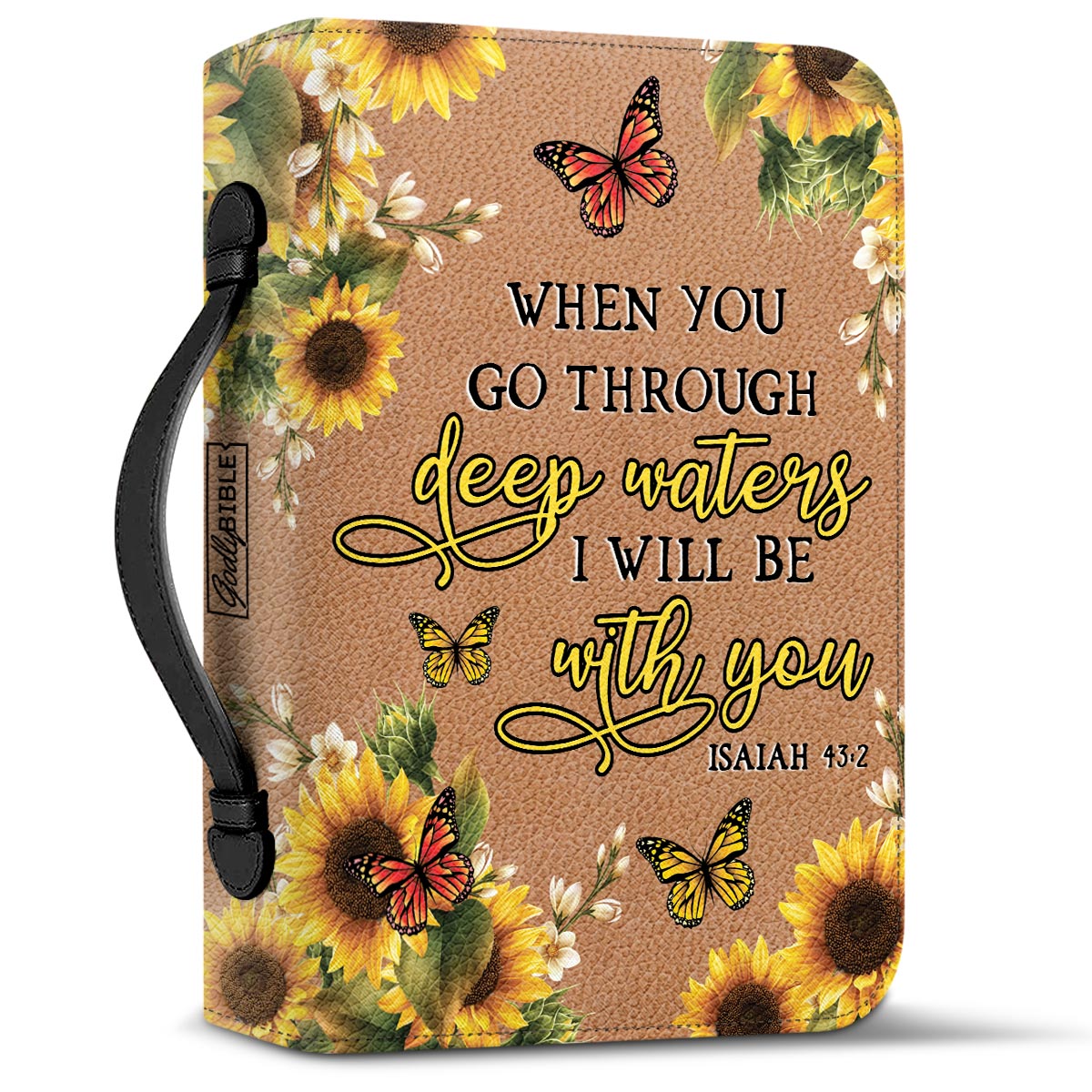 When You Go Through Deep Waters I Will Be With You Isaiah 43 2 Cross Sunflower Personalized Bible Cover - Pastor's Bible Covers