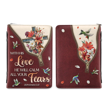With His Love He Will Calm All Your Fears Zephaniah 317 Personalized Bible Cover - Pastor's Bible Covers