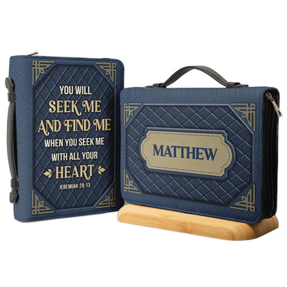 You Will Seek Me And Find Me Jeremiah 29 13 Personalized Bible Cover - Pastor's Bible Covers