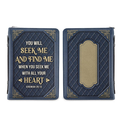 You Will Seek Me And Find Me Jeremiah 29 13 Personalized Bible Cover - Pastor's Bible Covers