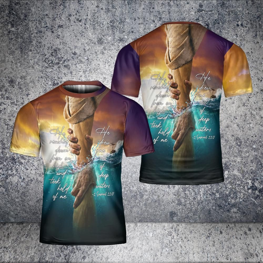 He Reached Down From On High 2 Samuel 2217 3d TShirt