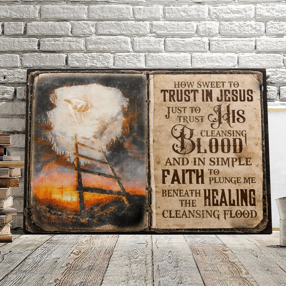 How Sweet To Trust In Jesus - Jesus Pictures - Christian Canvas Prints - Faith Canvas - Bible Verse Canvas - Ciaocustom