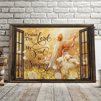 Praise The Lord My Soul Is Singing - Jesus And Lamb - Christian Canvas Prints - Faith Canvas - Bible Verse Canvas - Ciaocustom