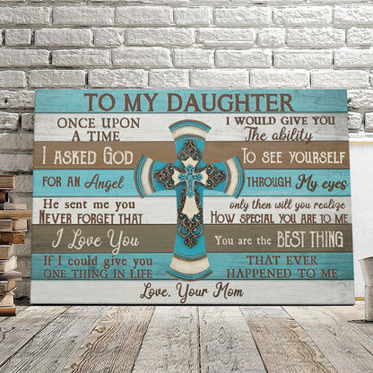 To My Daughter - I Asked God For An Angel - Jesus Pictures - Christian Canvas Prints - Faith Canvas - Bible Verse Canvas - Ciaocustom