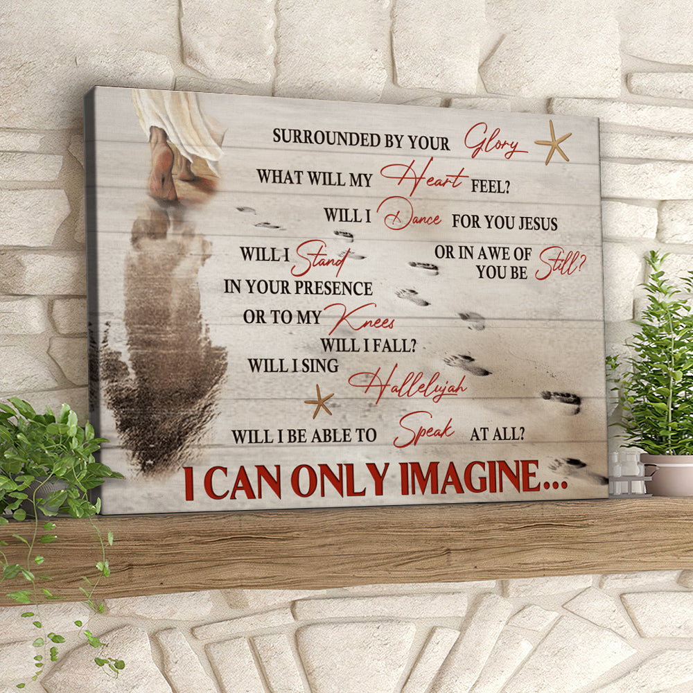 I Can Only Imagine - Jesus Pictures - Christian Canvas Prints - Faith Canvas - Bible Verse Canvas - Ciaocustom