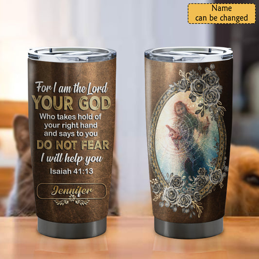 For I Am The Lord Your God - Personalized Tumbler - Stainless Steel Tumbler - 20oz Tumbler - Tumbler For Cold Drinks - Ciaocustom