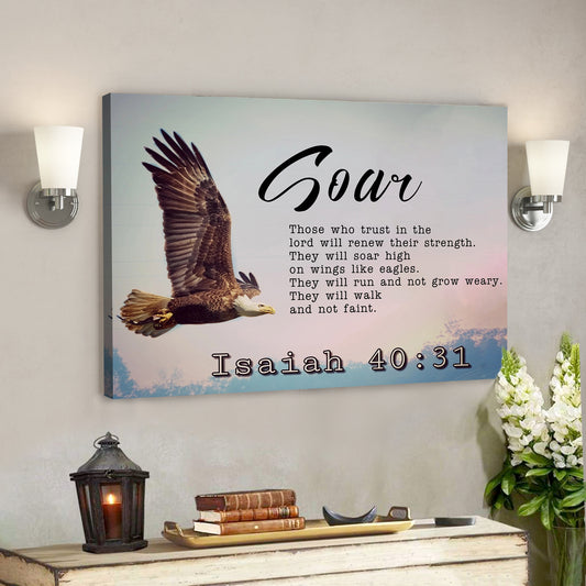 Soar On Wings Like Eagles 1 - Isaiah 40:31 - Bible Verse Canvas - God Canvas - Scripture Canvas Wall Art - Ciaocustom