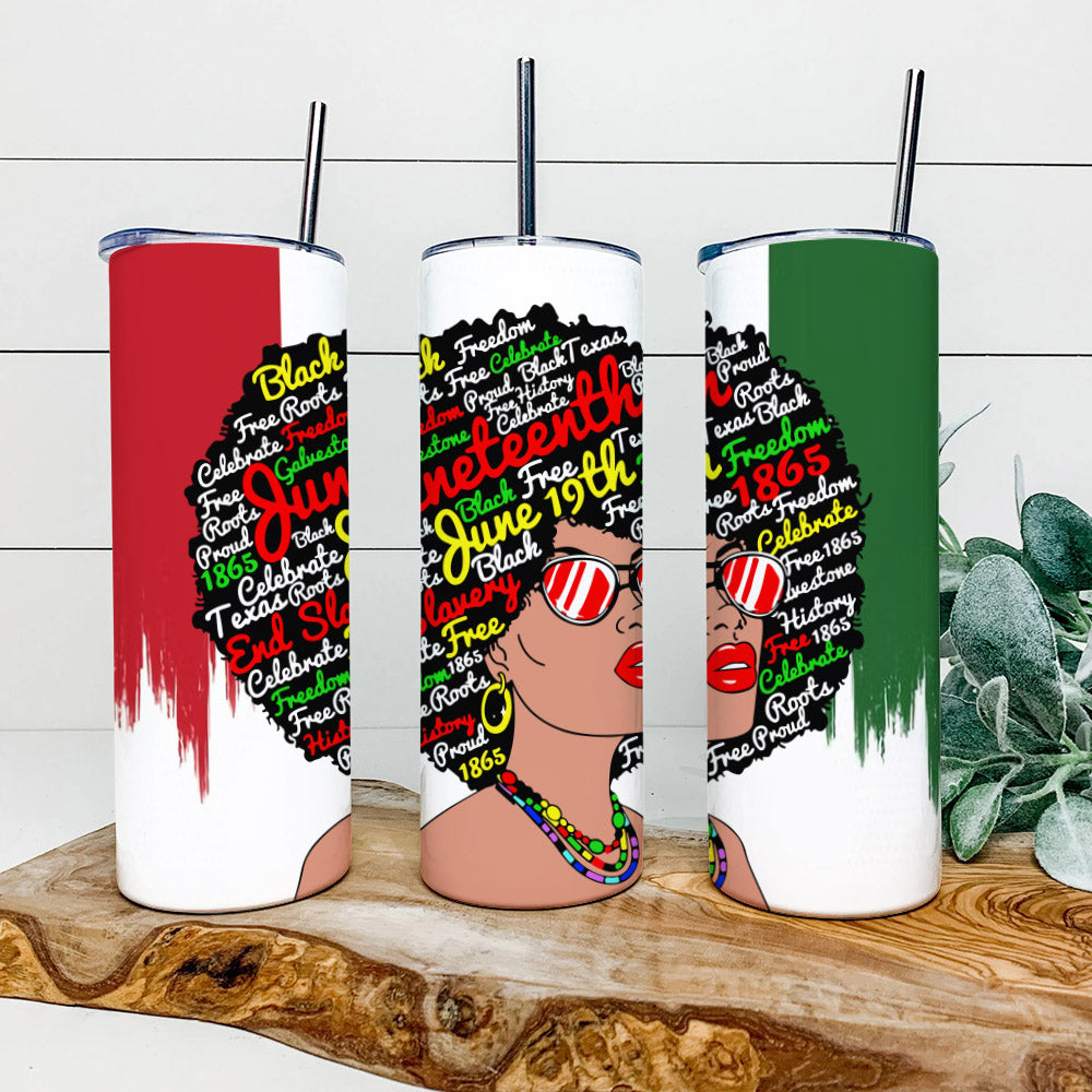 Black Girl - Celebrate Free - Juneteenth Tumbler - Stainless Steel Tumbler - 20 oz Skinny Tumbler - Tumbler For Cold Drinks - Ciaocustom