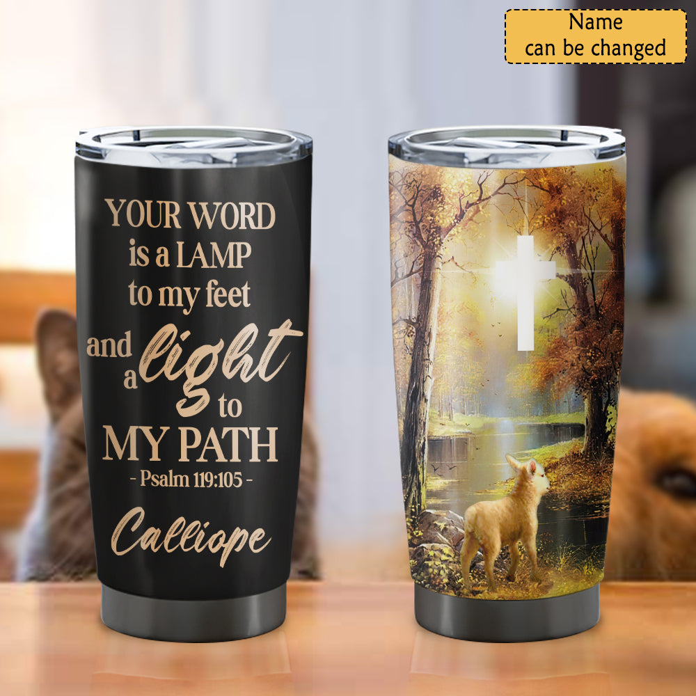 You Word Is A Lamp - Personalized Tumbler - Stainless Steel Tumbler - 20oz Vagabond Tumbler - Tumbler For Cold Drinks - Ciaocustom
